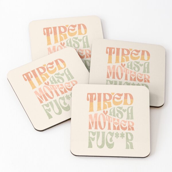 Item preview, Tired as a MotherFuc..r Funny Groovy Quote designed and sold by aylastyle.