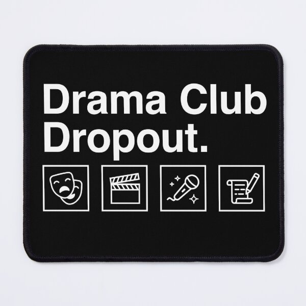 Item preview, Drama Club Dropout Shirt – Funny Theatre Kid Minimal Tee designed and sold by Identity Club Co.