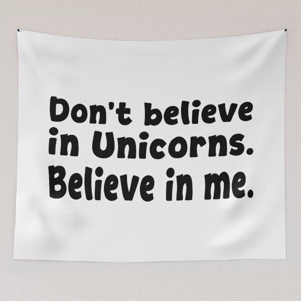 Item preview, Don’t believe in Unicorns - Believe in me designed and sold by HandicraftArt.