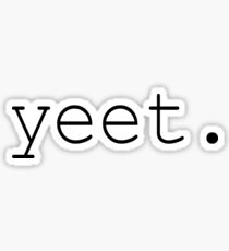 Yeet. Sticker