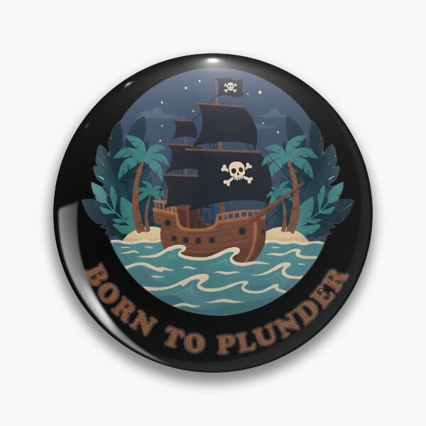 Item preview, Born to Plunder Pirate Ship  designed and sold by Hepic.