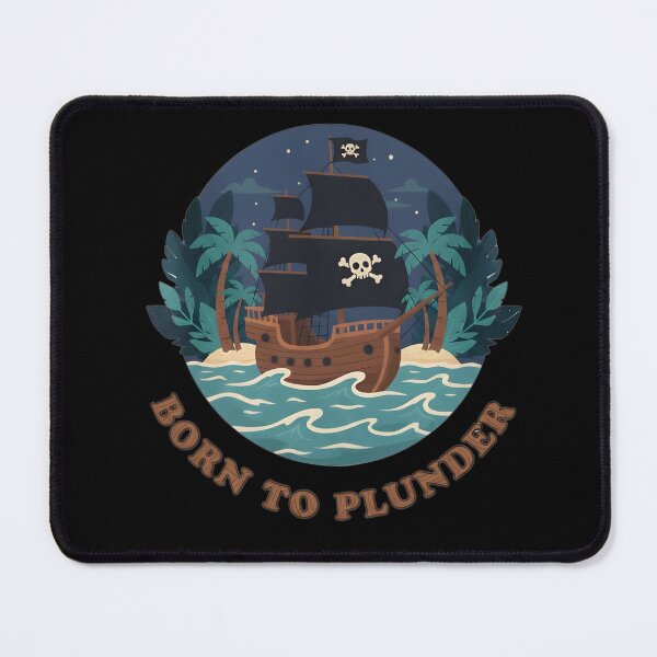 Item preview, Born to Plunder Pirate Ship  designed and sold by Hepic.
