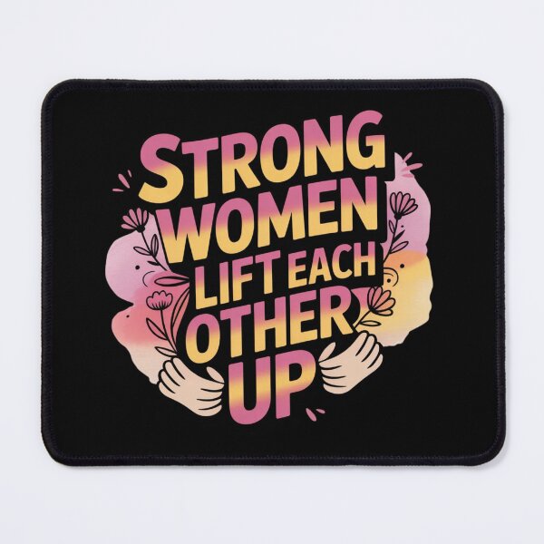 Item preview, Strong Women Lift Each Other Up – Feminist Empowerment Typography Design designed and sold by HubCreates.