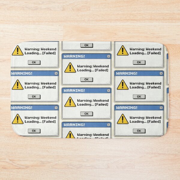 Item preview, Warning: Weekend Loading Failed - Retro 90s Computer Error Message Pop-Up designed and sold by jfcreations.