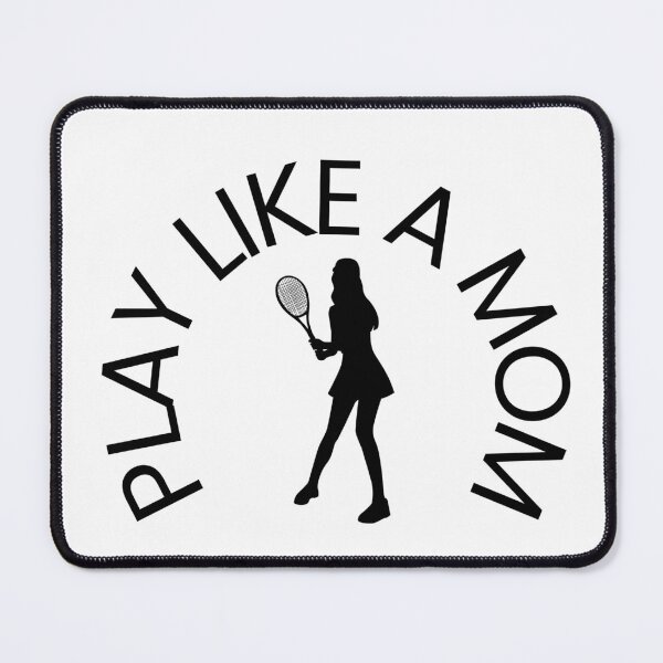 Item preview, Play Tennis Like a Mom designed and sold by LikeAMom.