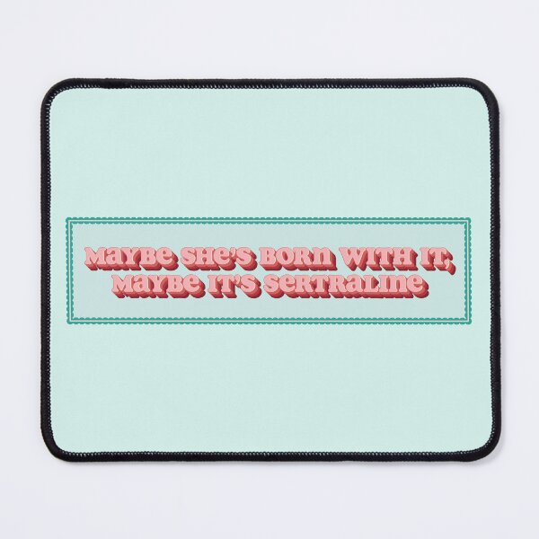 Item preview, Maybe It’s SSRIs - Sertraline designed and sold by TheLetterVeee.