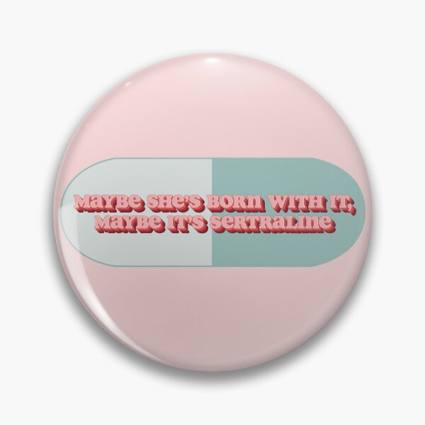 Item preview, Maybe It’s SSRIs - Sertraline designed and sold by TheLetterVeee.