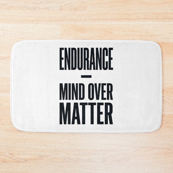 Item preview, Endurance Mind Over Matter - Endurance Motivation designed and sold by valezaziki.