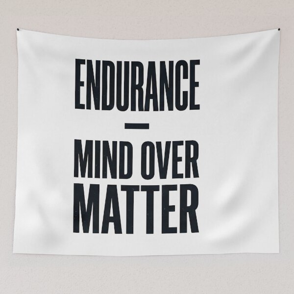 Item preview, Endurance Mind Over Matter - Endurance Motivation designed and sold by valezaziki.