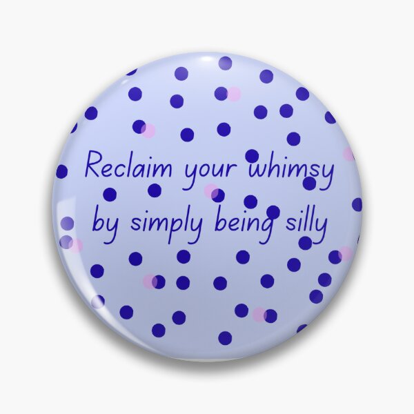 Item preview, Reclaim Your Whimsy designed and sold by PrettyOkayCo.