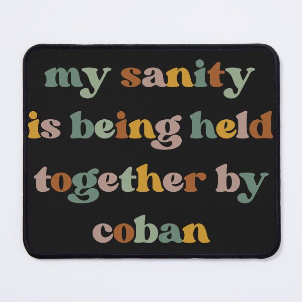 Item preview,  My Sanity Is Being Held Together By Coban, Funny Nurse designed and sold by faridman.