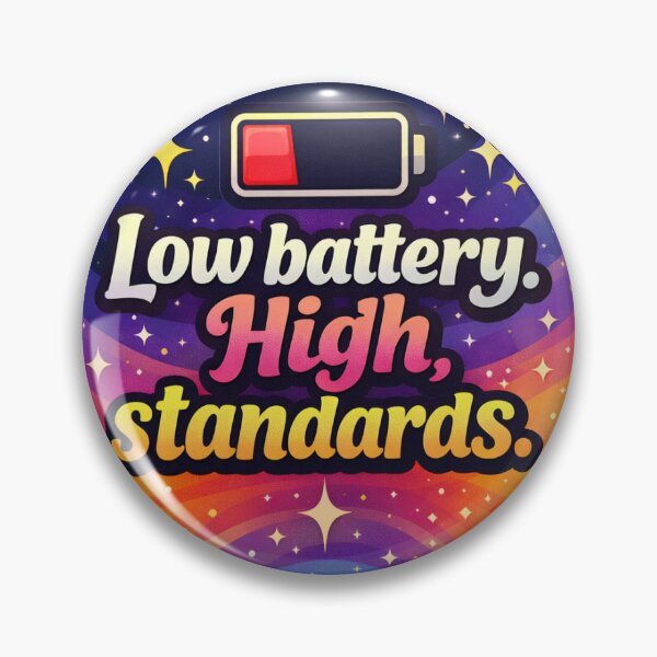 Item preview, Low battery. High standards. designed and sold by PettyLane.