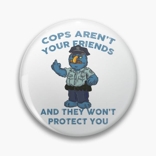 Item preview, cops aren't your friends (acab designed and sold by remerasnerdas.
