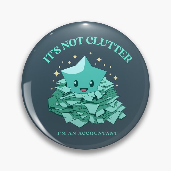 Item preview, It’s Not Clutter, I’m an Accountant – Funny Accountant Shirt designed and sold by TickleSharkDsg.