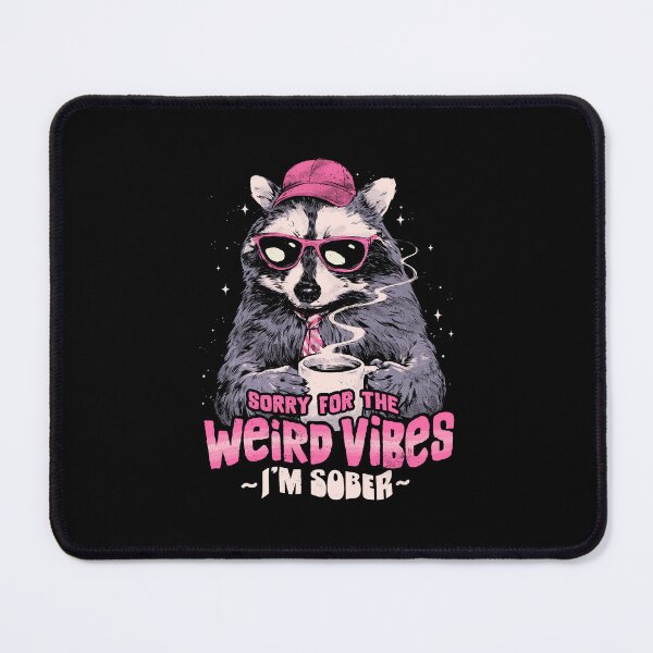 Item preview, Sorry For The Weird Vibes designed and sold by EduEly.