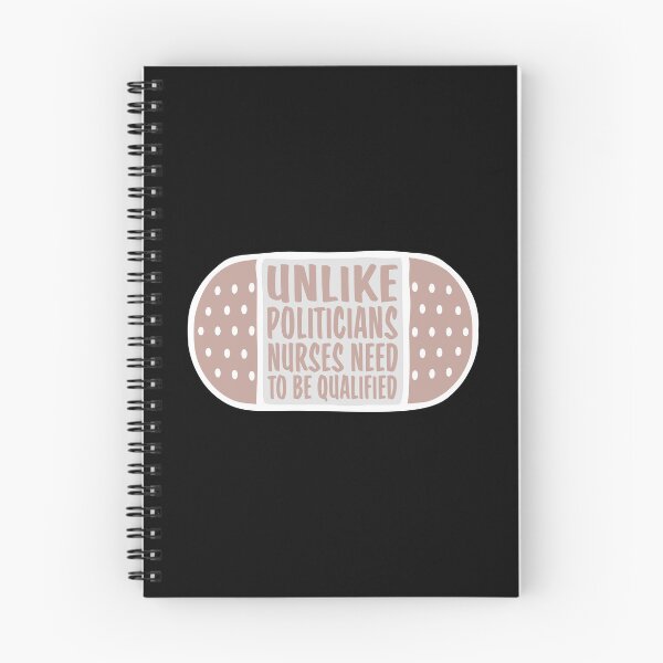 Item preview, Unlike Politicians Nurses Need To Be Qualified Nurse designed and sold by shirt-o-mat.