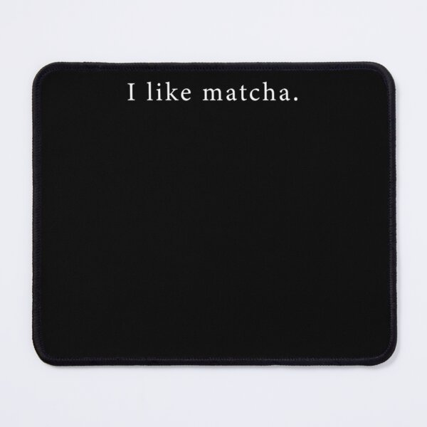 Item preview, I Like Matcha designed and sold by krystalRomanart.
