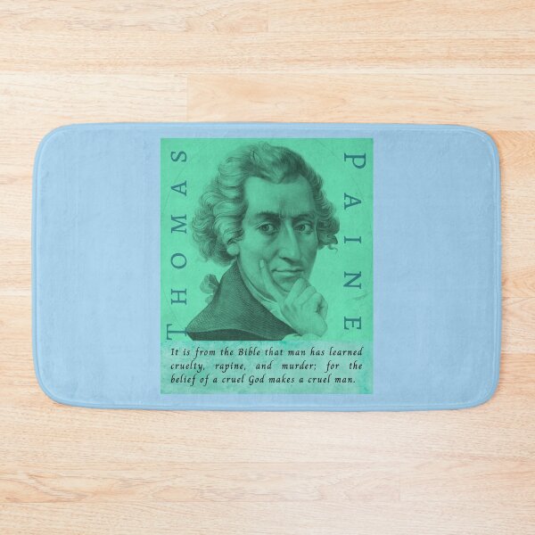 Item preview, Thomas Paine quote: It is from the Bible that man has learned cruelty, rapine, and murder; for the belief of a cruel God makes a cruel man. designed and sold by artbleed.