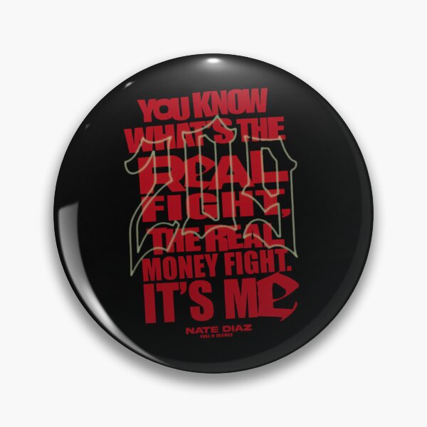 Item preview, Nick Diaz "You know what's the real fight, the real money fight. It's me" designed and sold by JeyVel.