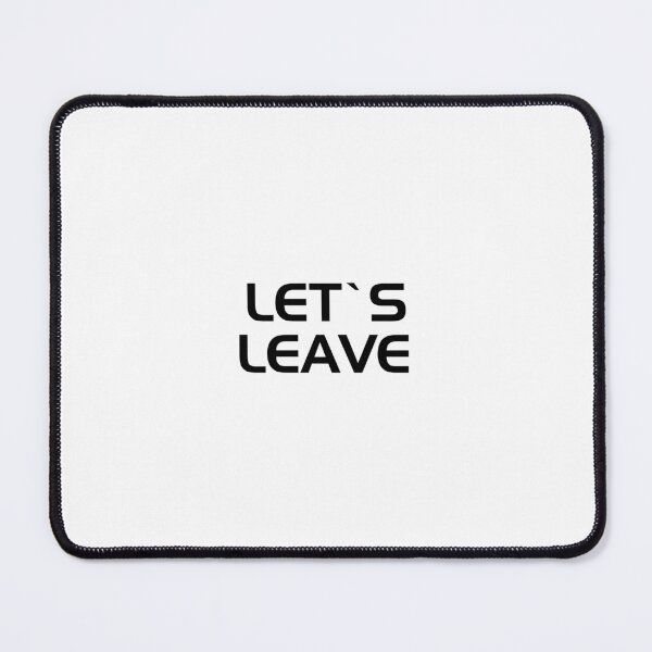 Item preview, Arc Raiders - Let’s Leave designed and sold by samgen6.