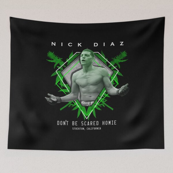 Item preview, Nick Diaz "Don't be Scared Homie" designed and sold by JeyVel.