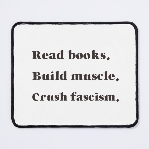 Item preview, Read Books Build Muscle Crush Fascism – Bold Activist Workout designed and sold by CreationsAA.