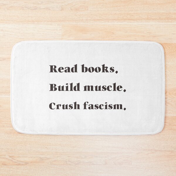 Item preview, Read Books Build Muscle Crush Fascism – Bold Activist Workout designed and sold by DesignbyAACreations .