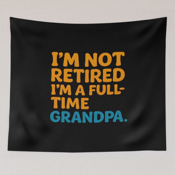 Item preview, Im Not Retired Im A Full Time Grandpa designed and sold by LuveraxArt.