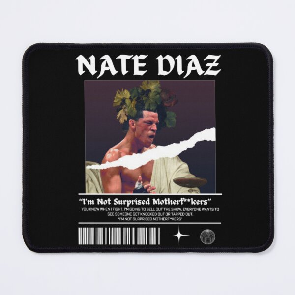Item preview, Nate Diaz "I'm Not Surprised MFKR" designed and sold by JeyVel.