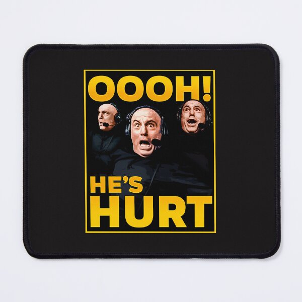 Item preview, Oooh He'S Hurt - Joe Rogan Reactions - Ufc - Joe Rogan Experience designed and sold by dvyansh.