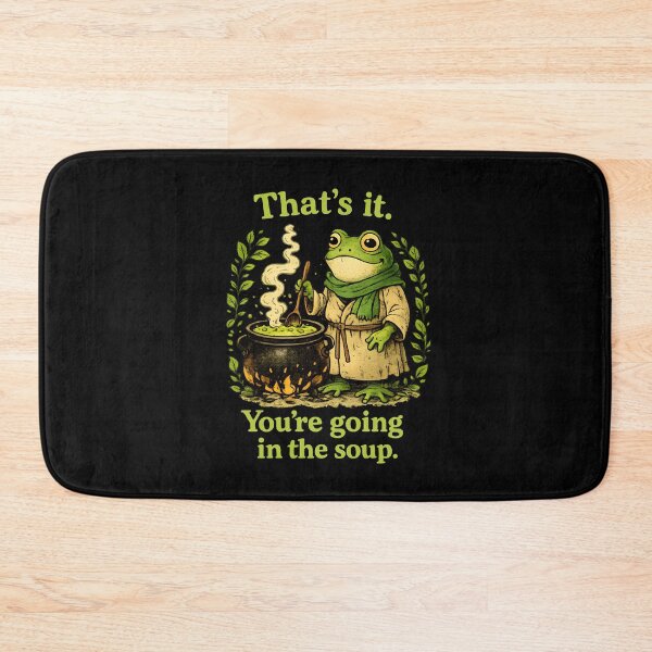 Item preview, That's it Your'e Going in The Soup designed and sold by JODYSMORGAN.