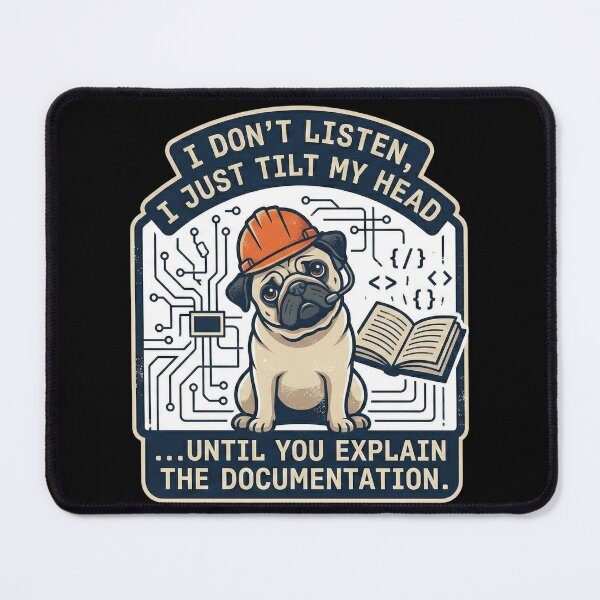 Item preview, I Don’t Listen, I Just Tilt My Head Until You Explain the Documentation designed and sold by Christopher Faxon.