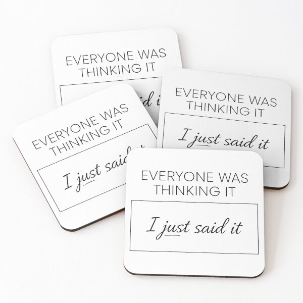Item preview, Everyone Was Thinking It – I Just Said It designed and sold by kittyonmyofoot.
