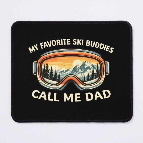 Item preview, My Favorite Ski Buddies Call Me Dad designed and sold by JODYSMORGAN.