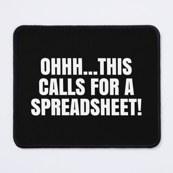 Item preview, Oh This Calls For A Spreadsheet - Actuarial Analyst Excel Gift designed and sold by novelliamaera.