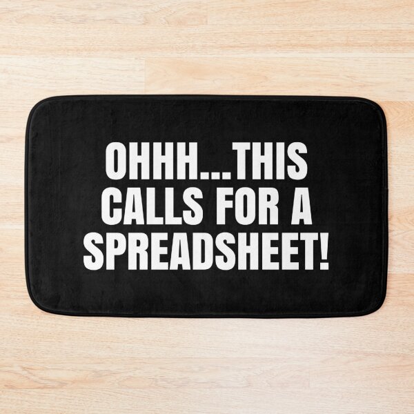 Item preview, Oh This Calls For A Spreadsheet - Actuarial Analyst Excel Gift designed and sold by novelliamaera.
