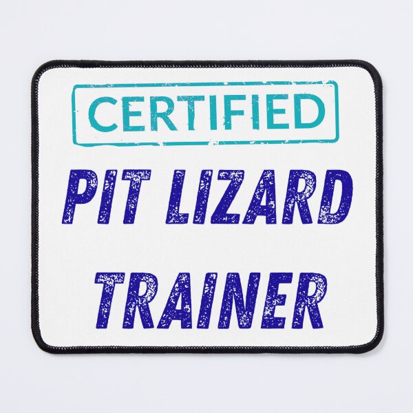 Item preview, Pit lizard trainer  designed and sold by TaraPen.