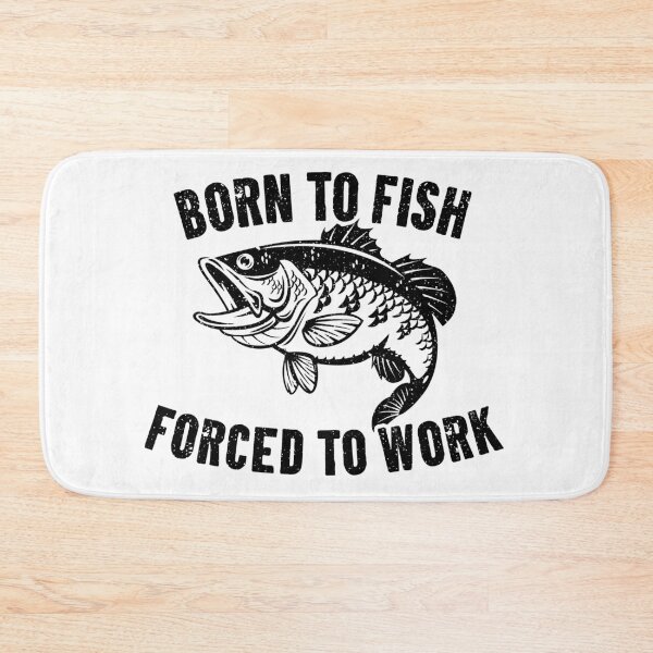 Item preview, Born To Fish Forced To Work designed and sold by kafferahelma.