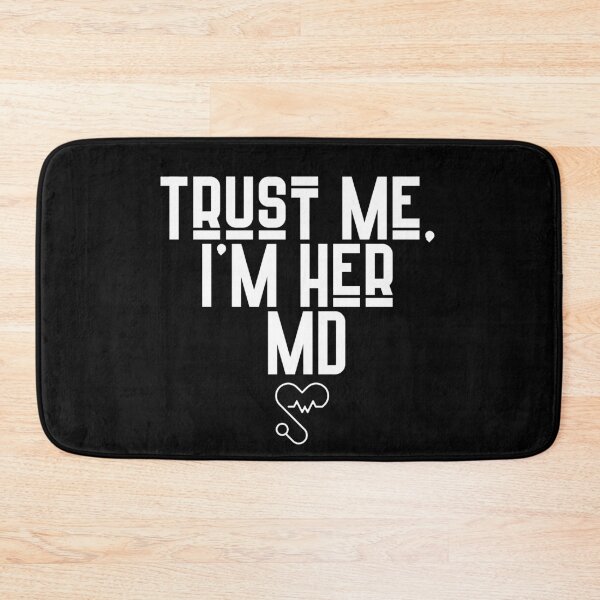 Item preview, Trust Me, I'm Her MD. designed and sold by D3signsByM3.