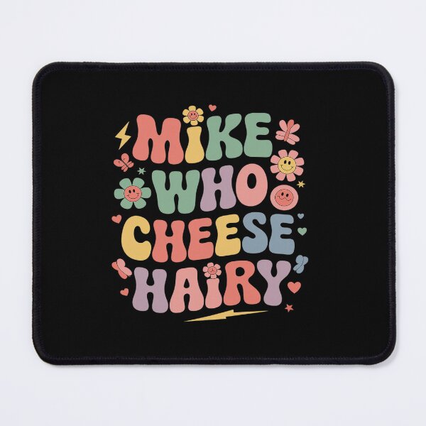 Item preview, Mike Who Cheese Hairy designed and sold by angolinnArt.