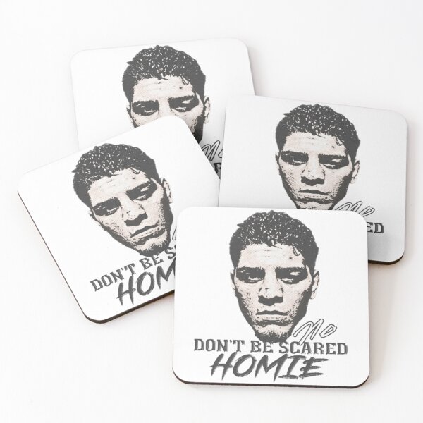 Item preview, Nick Diaz "Don't be Scared Homie" designed and sold by JeyVel.