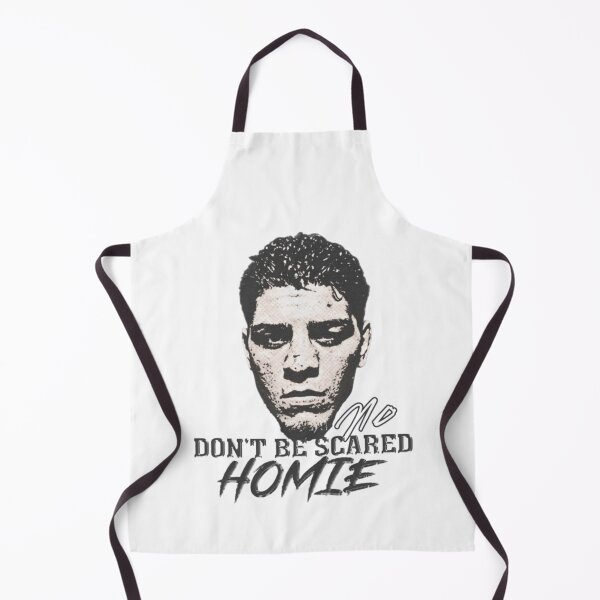 Item preview, Nick Diaz "Don't be Scared Homie" designed and sold by JeyVel.