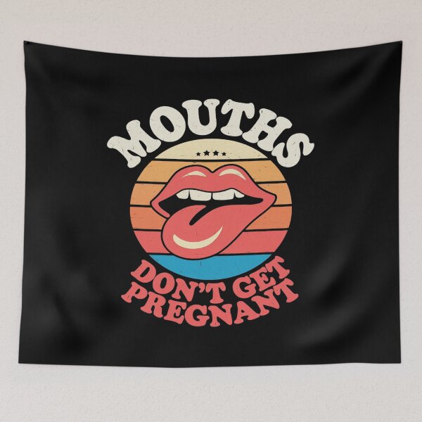 Item preview, Mouths Don't Get Pregnant Inappropriate Humour Adult Jokes designed and sold by angolinnArt.