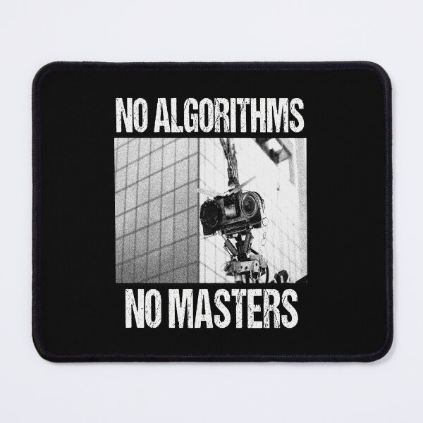 Item preview, Johnny 5 is Alive No Algorithms No Masters designed and sold by S06PMarketing.