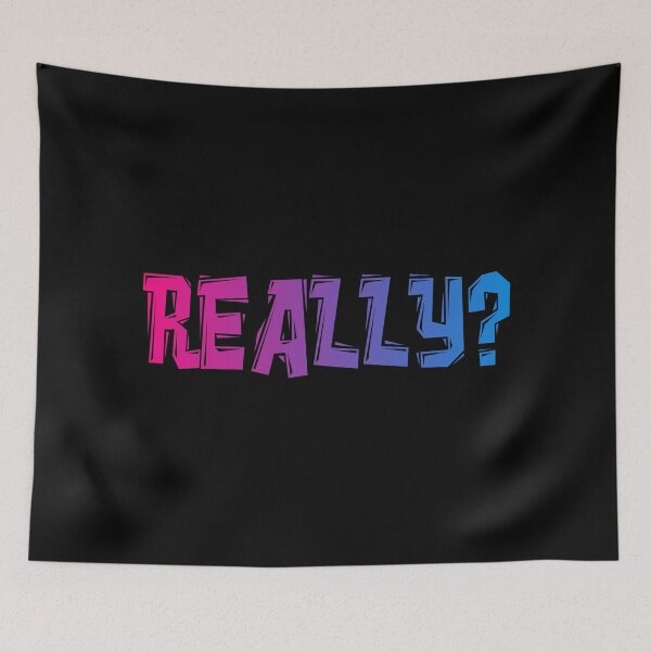 Item preview, Really? designed and sold by NNAANN.
