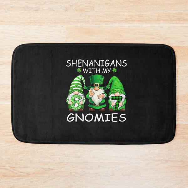 Item preview, Shenanigans with My Gnomies Funny 6 7 Meme St Patricks Day  designed and sold by FrankIsabel.