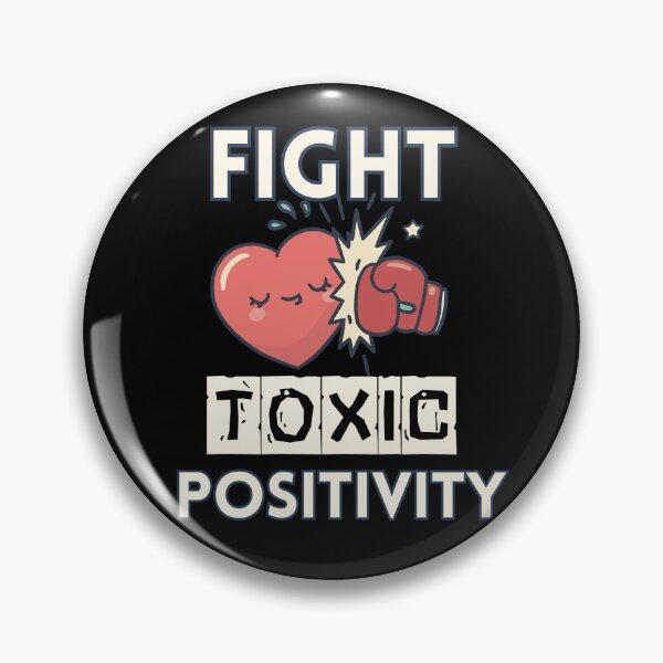 Item preview, Fight Toxic Positivity designed and sold by RottenAppleShop.