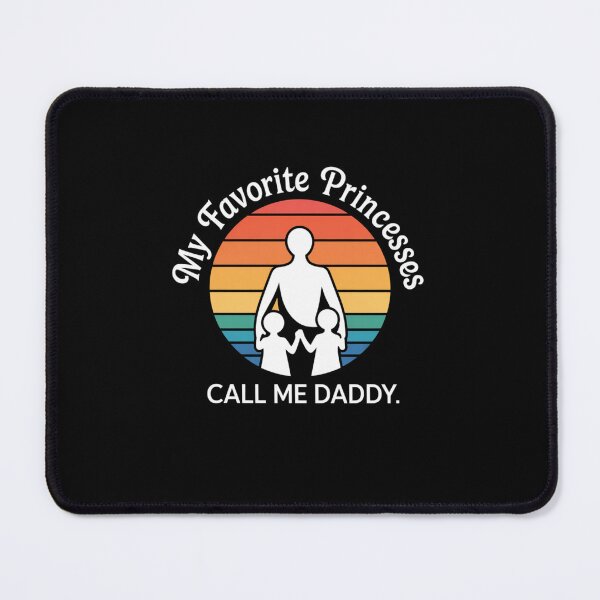 Item preview, My Favorite Princesses Call Me Daddy Father Daughter designed and sold by CORJIDOG-ART.
