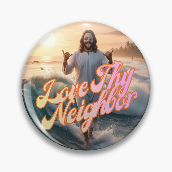 Item preview, LOVE THY NEIGHBOR DUDE ~ Hang Loose Jesus designed and sold by TheLastGarden.