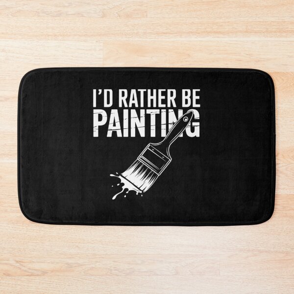 Item preview, I'd Rather Be Painting Artist Hobbyist designed and sold by CORJIDOG-ART.